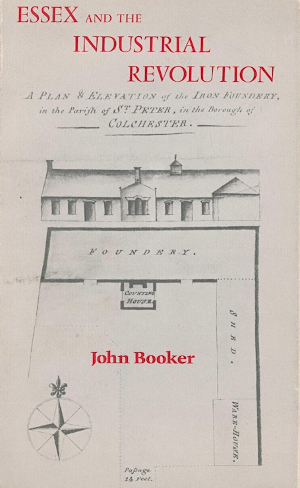 Discovering the Industrial Revolution in Essex: John Bookers legacy, past, present and future thumbnail